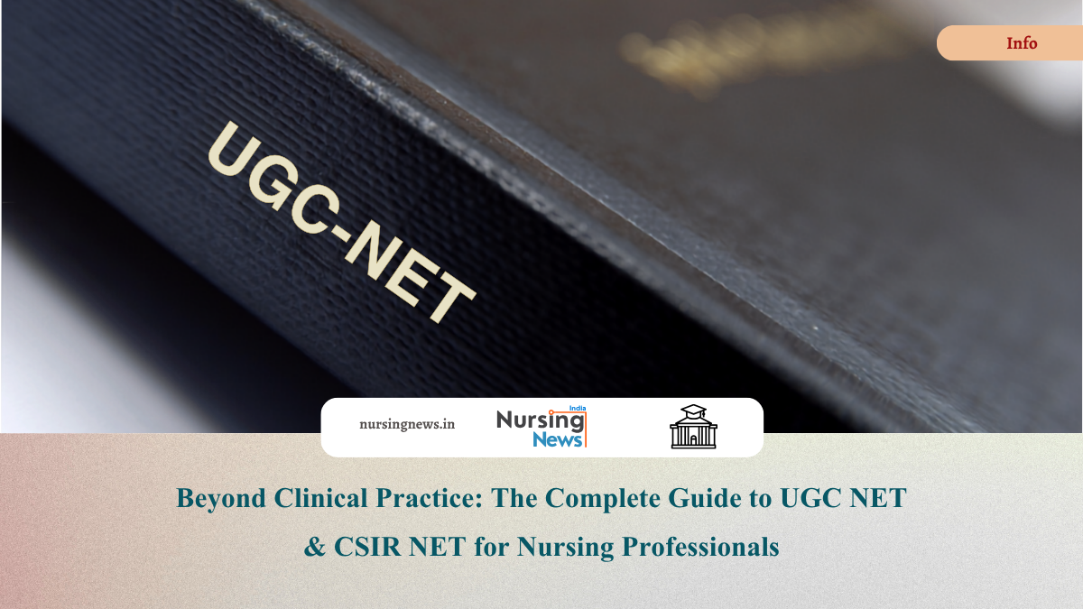 Beyond Clinical Practice: The Complete Guide to UGC NET & CSIR NET for Nursing Professionals